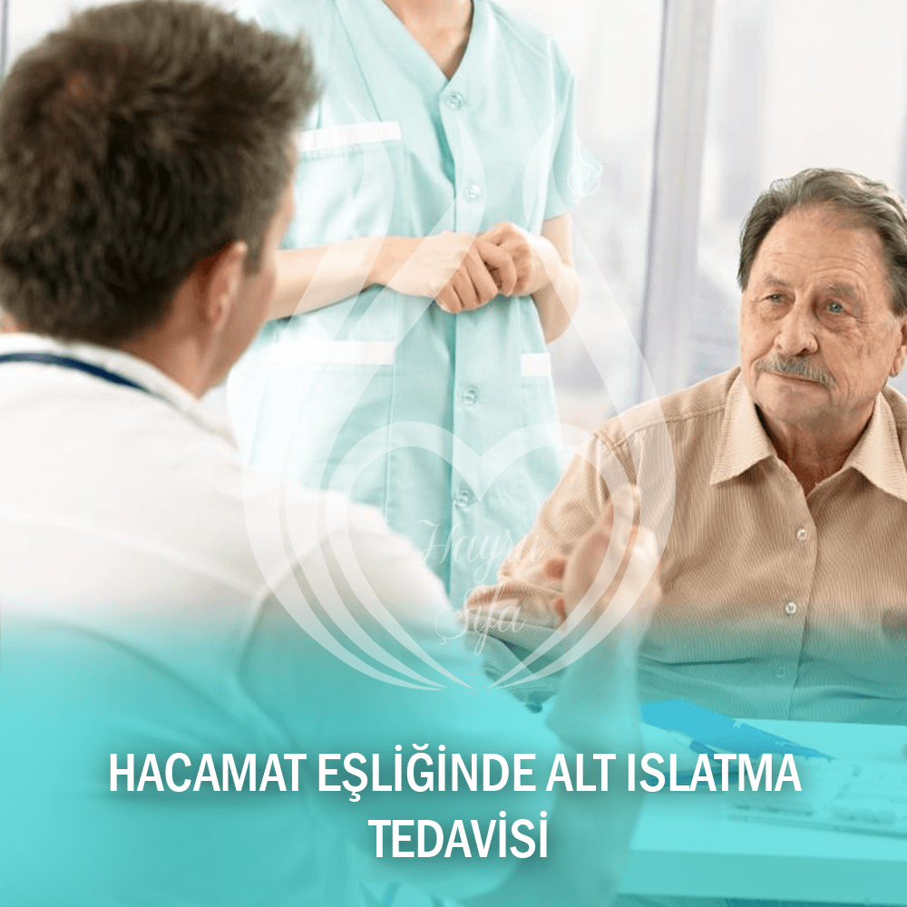 Hacamat Eşliğinde Alt Islatma Tedavisi