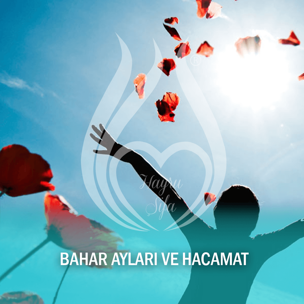 Bahar Ayları ve Hacamat