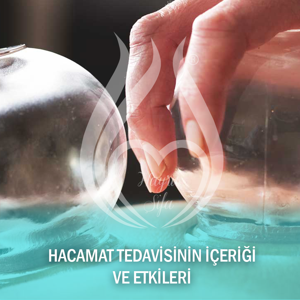 Hacamat Tedavisinin İçeriği ve Etkileri