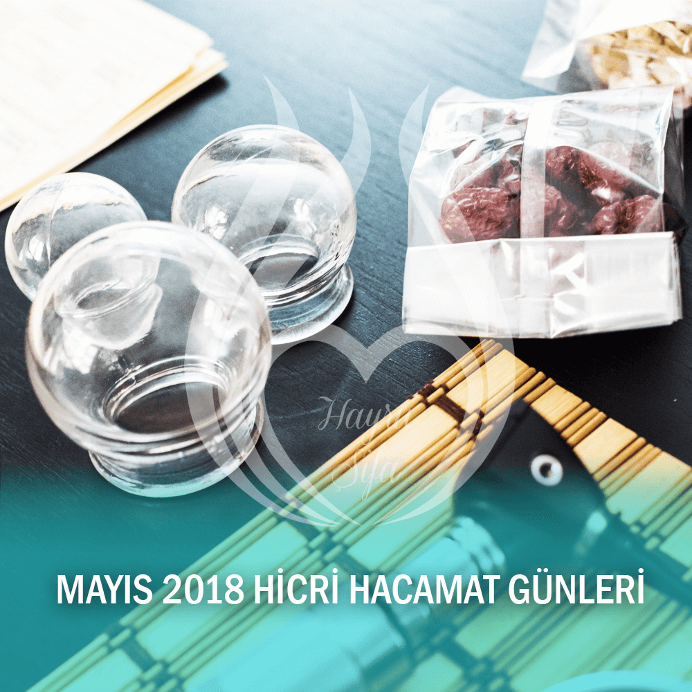 Mayıs 2018 Hicri Hacamat Günleri